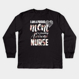 proud mom of a freaking awesome nurse-nurse mom gift Kids Long Sleeve T-Shirt